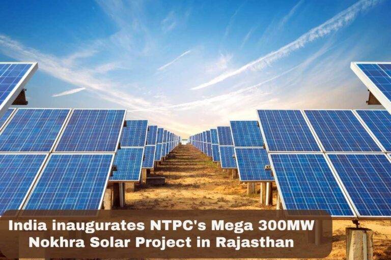 NTPC's Mega 300MW Nokhra Solar Project in Rajasthan